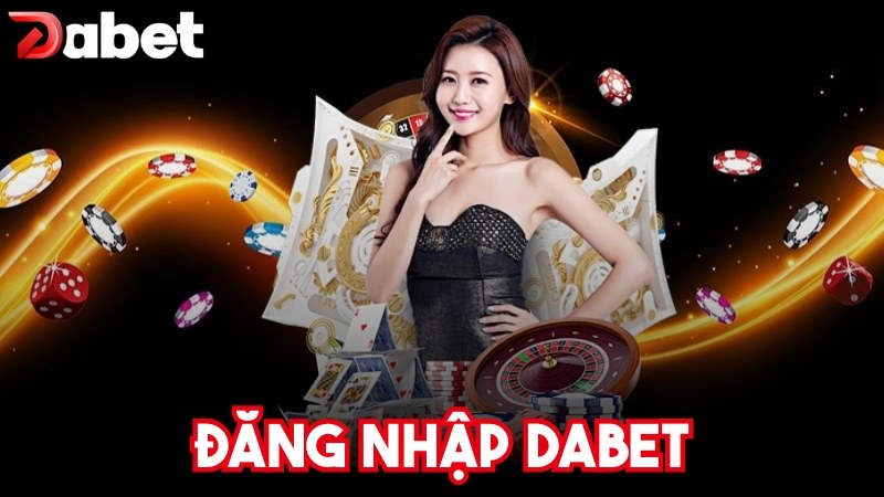 Đăng nhập Dabet