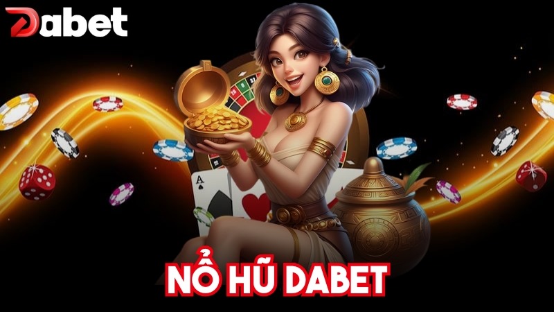 nổ hũ Dabet